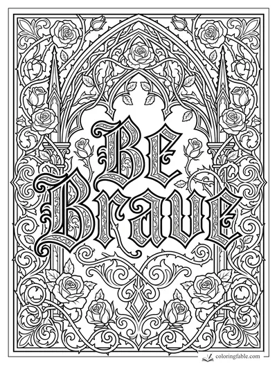 Intricate gothic “Be Brave” lettering framed by roses, arches, vines, and spires